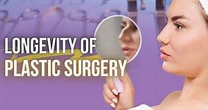 Understanding the Longevity of Plastic Surgery | Lesson of the Day