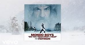 Mondo Boys - Do You Hear What I Hear | From Fatman