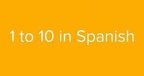 Count from 1 to 10 in Spanish