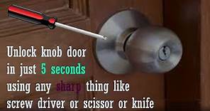 How to open locked door without key? Knob lock door unlock
