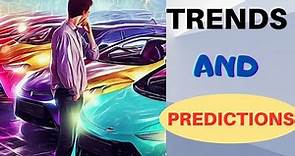 The Future of Automotive Industry: TRENDS and PREDICTIONS