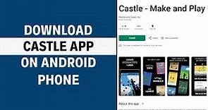 How to Download Castle App on Android Phone - Full Guide