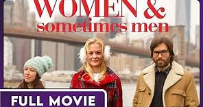 Women and Sometimes Men (1080p) FULL MOVIE - Comedy, Drama, Romance