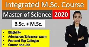 Integrated MSc Courses, Master of Science details in India