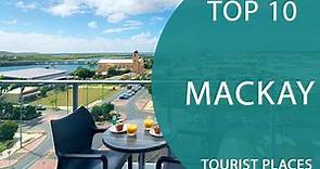 Top 10 Best Tourist Places to Visit in Mackay, Queensland | Australia - English