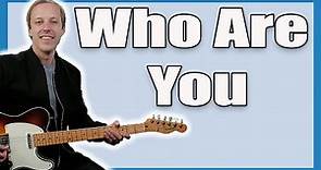 The Who Who Are You Guitar Lesson + Tutorial