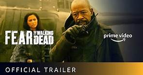 Fear The Walking Dead Season 7 - Official Trailer | New English Series | Amazon Prime Video