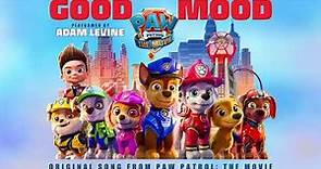 Adam Levine - Good Mood (From PAW Patrol: The Movie Soundtrack) [Official Audio]