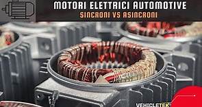 Motori ELETTRICI Automotive - Sincrono o Asincrono?