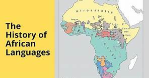 The History of African Languages and its Influence on the World Today