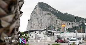 What will Gibraltar look like post-Brexit? Newsnight visits British Overseas Territory left in limbo