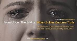 Bullying Movie 'From Under The Bridge' Official Trailer (Inspired By A True Story)