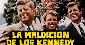 La Maldición de los Kennedy - Curiosidades Históricas - Mira la Historia
