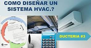 CÓMO DISEÑAR UN SISTEMA DE HVAC. CÁLCULO DE DUCTERIA, USO DEL DUCTULADOR Y CAÍDA DE PRESIÓN.