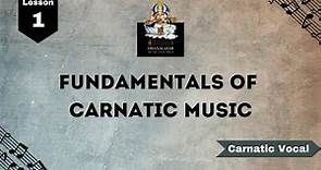 Carnatic music lessons for beginners | Fundamentals of Carnatic Music | (Lesson 1)