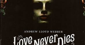 Andrew Lloyd Webber - Love Never Dies