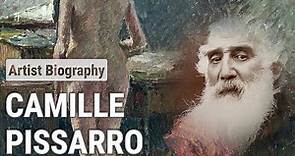 Camille Pissarro, The Paradigm-Shattering Impressionist Genius | ARTIST BIOGRAPHY