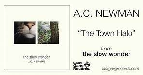 A.C. Newman - The Town Halo