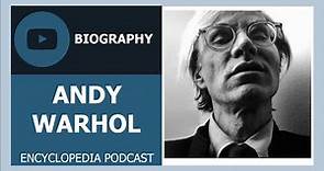 ANDY WARHOL | The full life story | Biography of ANDY WARHOL