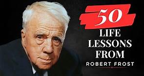 Robert Frost Quotes: 50 Most Beautiful Quotes You Need To Read