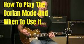 How To Play The Dorian Scale On Guitar And When To Use It