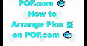 How to Arrange Pictures 🖼 on POF com 🐟