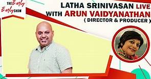 Latha Srinivasan Interview with Arun Vaidyanathan - Director & Producer | The Early Early Show