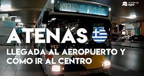 ATENAS: Llegada al aeropuerto y cómo ir al centro