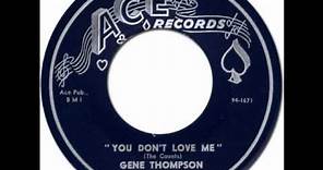 YOU DON'T LOVE ME - Gene Thompson & The Counts [Ace 673] 1963