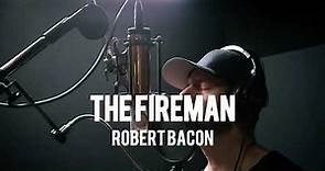 The Fireman - Robert Bacon Cover