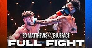 Ed Matthews vs Blueface | FULL FIGHT (Official)