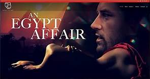 An Egypt Affair (2023) | Trailer | Yolanthe Cabau, Jarred Harper, Nick Dreselly Thomas