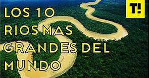 Los Rios Mas Grandes Del Mundo - Top 10