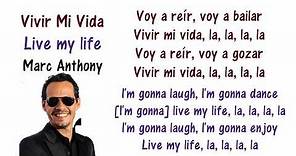 Marc Anthony - Vivir Mi Vida Lyrics English and Spanish - Translation & Meaning - Letras en ingles