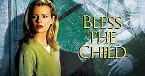 Bless the Child 2000 Hollywood Movie | Kim Basinger | Rufus Sewell | Full Facts and Review