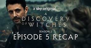 A Discovery Of Witches: Series 2 Episode 5 in 120 seconds