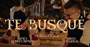 Jesús Adrián Romero ft Brian Sandoval - Te Busqué (Video Oficial)