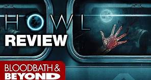 Howl (2015) - Movie Review