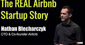 The real story about how Airbnb was founded - Nathan Blecharczyk Co-founder Airbnb - Startup Success