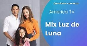 MIX: Luz de Luna (CANCIONES COMPLETAS)