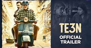 TE3N | Official Trailer | Amitabh Bachchan, Nawazuddin Siddiqui, Vidya Balan | Ribhu Dasgupta