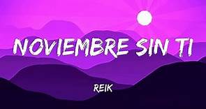 Reik - Noviembre Sin Ti (Letra)
