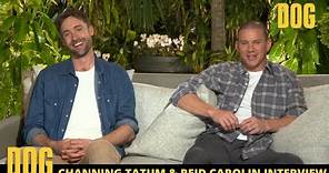 Dog Interview -Channing Tatum & Reid Carolin