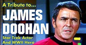 A Tribute to James Doohan - Scotty from Star Trek and WW2 Hero
