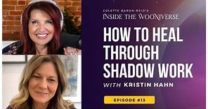 How to Heal Through Shadow Work ✨ with Kristin Hahn and Colette Baron-Reid ✨ May 2022