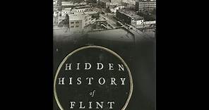 Hidden History of Flint, Michigan