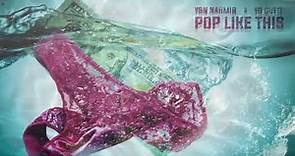 YBN Nahmir - Pop Like This (feat. Yo Gotti) [Official Audio]
