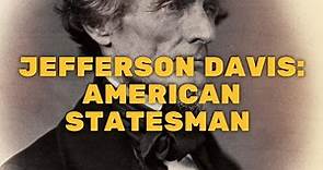 Jefferson Davis: American Statesman