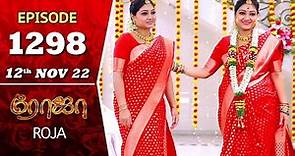 ROJA Serial | Episode 1298 | 12th Nov 2022 | Priyanka | Sibbu Suryan | Saregama TV Shows Tamil
