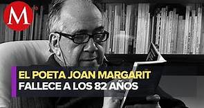 Murió el poeta Joan Margarit, Premio Cervantes, a los 82 años
